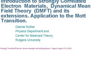 Introduction to Strongly Correlated Electron Materials Dynamical Mean