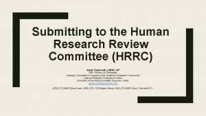 Submitting to the Human Research Review Committee HRRC