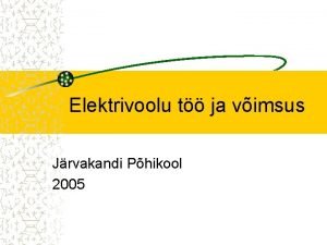 Elektrivoolu töö ja võimsus