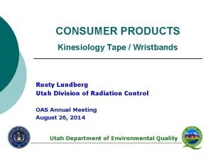 CONSUMER PRODUCTS Kinesiology Tape Wristbands Rusty Lundberg Utah