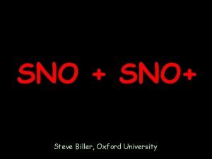 SNO SNO Steve Biller Oxford University total SSM