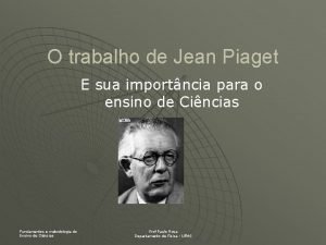 O trabalho de Jean Piaget E sua importncia