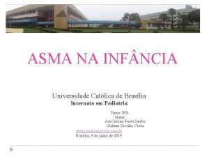 ASMA NA INF NCIA Universidade Catlica de Braslia