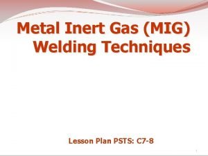 Metal Inert Gas MIG Welding Techniques Lesson Plan