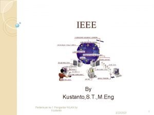 IEEE By Kustanto S T M Eng Pertemuan