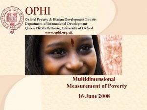 OPHI Oxford Poverty Human Development Initiative Department of