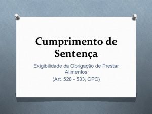 Cumprimento de Sentena Exigibilidade da Obrigao de Prestar