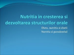 Nutritia in cresterea si dezvoltarea structurilor orale Dieta