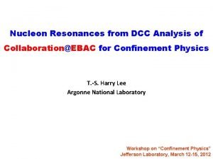 Nucleon Resonances from DCC Analysis of CollaborationEBAC for