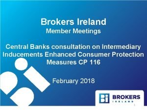 Brokers Ireland Member Meetings Central Banks consultation on