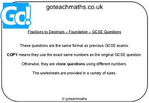 Fractions to Decimals Foundation GCSE Questions These questions