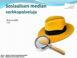 Sosiaalisen median verkkopalveluja Kiravoprojekti 2012 Kiravo kirjasto avoimena