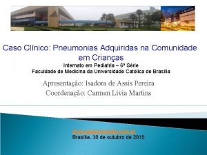 Caso Clnico Pneumonias Adquiridas na Comunidade em Crianas