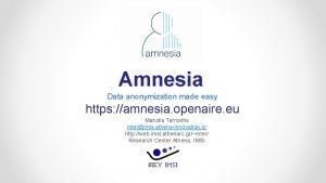 Amnesia Data anonymization made easy https amnesia openaire