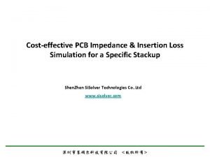 Costeffective PCB Impedance Insertion Loss Simulation for a