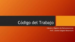 Cdigo del Trabajo Calculo y Registro de Remuneraciones