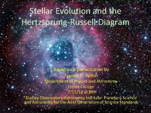 Stellar Evolution and the HertzsprungRussell Diagram Based on