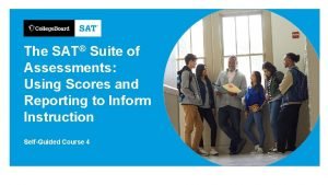 Sat suite of assessments