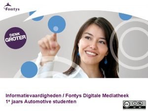 Informatievaardigheden Fontys Digitale Mediatheek 1 e jaars Automotive
