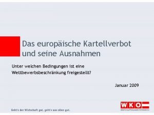 Das europische Kartellverbot und seine Ausnahmen Unter welchen