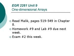 EGR 2261 Unit 9 Onedimensional Arrays Read Malik