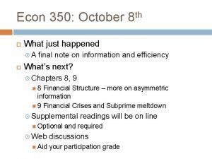 Econ 350 October 8 th What just happened