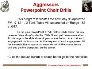 Aggressors Powerpoint Chair Drills This program replicates the