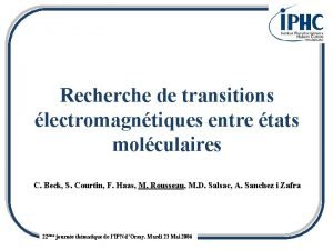 Recherche de transitions lectromagntiques entre tats molculaires C