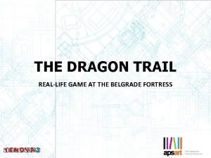 Dragon trail real life