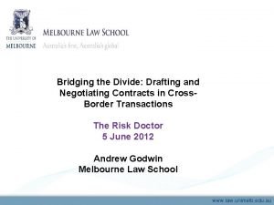 Bridging the Divide Drafting and Negotiating Contracts in