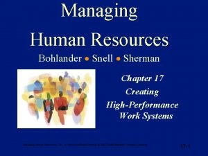 Managing Human Resources Bohlander Snell Sherman Chapter 17