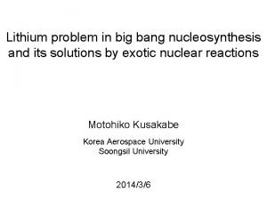 Lithium problem in big bang nucleosynthesis and its
