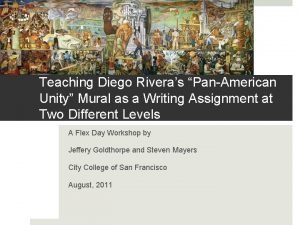 Teaching Diego Riveras PanAmerican Unity Mural as a