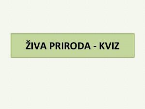 IVA PRIRODA KVIZ Uzmi papir i olovku itaj