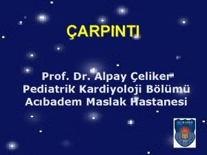 ARPINTI Prof Dr Alpay eliker Pediatrik Kardiyoloji Blm