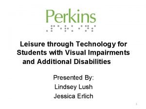 Leisure through Technology for Students with Visual Impairments
