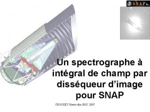 Un spectrographe intgral de champ par dissqueur dimage