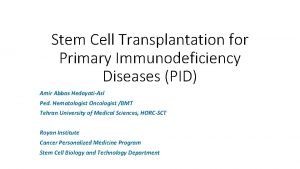 Stem Cell Transplantation for Primary Immunodeficiency Diseases PID