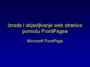 Izrada i objavljivanje web stranica pomou Front Pagea