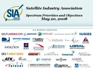 Satellite Industry Association Spectrum Priorities and Objectives May