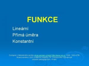 FUNKCE Linern Pm mra Konstantn Dostupn z Metodickho