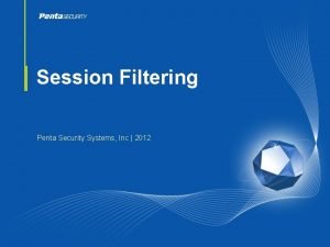 Session Filtering Penta Security Systems Inc 2012 Table