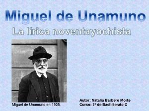 La lrica noventayochista Miguel de Unamuno en 1925