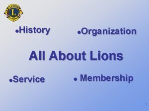 History Organization All About Lions Service Membership 1