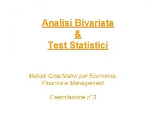 Analisi Bivariata Test Statistici Metodi Quantitativi per Economia