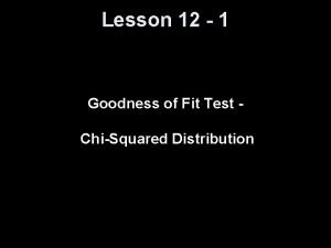 Lesson 12 1 Goodness of Fit Test ChiSquared