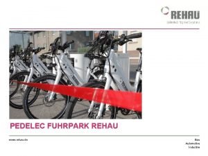 PEDELEC FUHRPARK REHAU www rehau de Bau Automotive