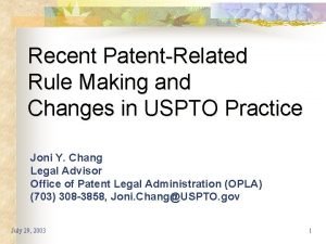 Recent PatentRelated Rule Making and Changes in USPTO