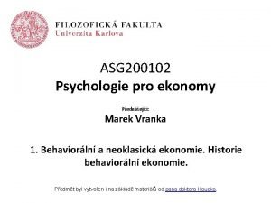 ASG 200102 Psychologie pro ekonomy Pednejc Marek Vranka