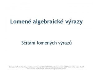 Lomen algebraick vrazy Stn lomench vraz Dostupn z